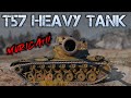T57 Heavy Tank - Muricah!