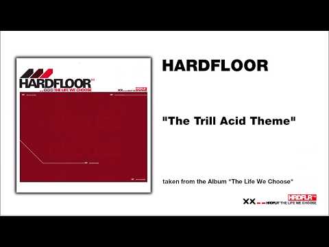 Hardfloor - "The Trill Acid Theme"