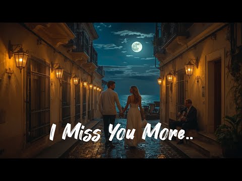 I Miss You More, Each Day💙🎵New Romantic Lyrics 2025 English
