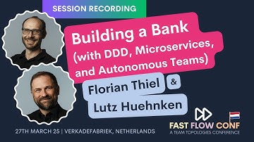 Building a Bank (with DDD, Microservices, and Autonomous Teams)