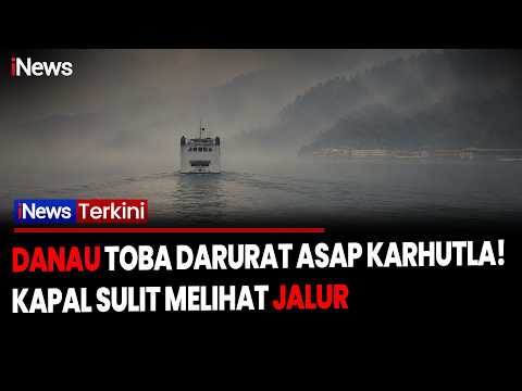 DANAU TOBA TERKEPUNG ASAP! Pemandangan Hilang, Aktivitas Kapal Penyeberangan Terganggu