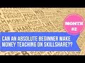 Second Month Creating Courses for Skillshare: Did I Make Money?