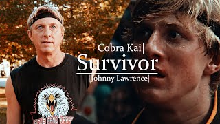 Johnny Lawrence Tribute || Survivor [Cobra Kai]