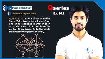 Draw a circle of radius 3 cm. Take two points P and Q on one of its extended diameter each at a