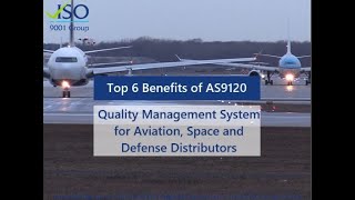 Top 6 Benefits of AS9120 - Quality Management System for Aviation, Space and Defense Distributors