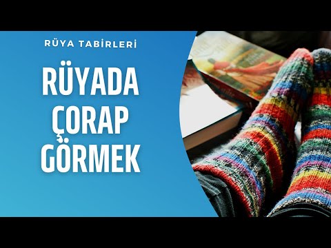 Rüyada çorap görmek, Rüyada hediye çorap almak - Rüya Tabiri ve Yorumları