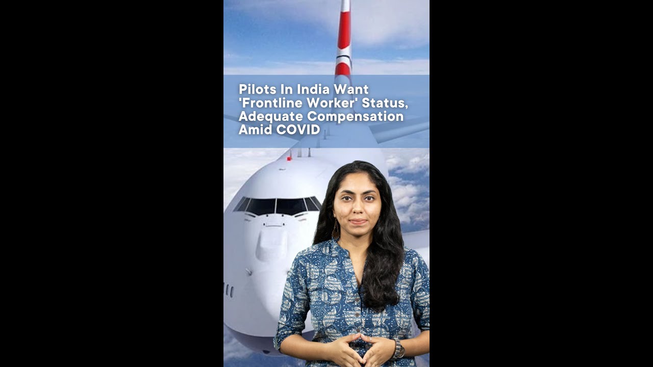 Pilots In India Want 'Frontline Worker' Status, Adequate Compensation Amid COVID