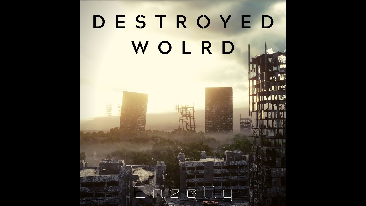 Enzelly - Awakening (Destroyed World)