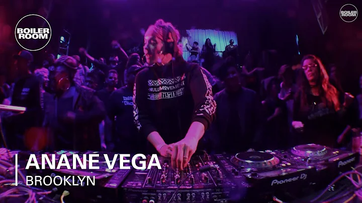Anane Vega Boiler Room Brooklyn DJ Set