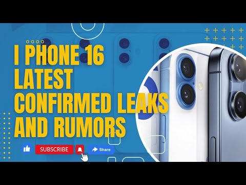 iPhone 16 Latest Confirmed Leaks and Rumors | iPhone 16: Everything You
