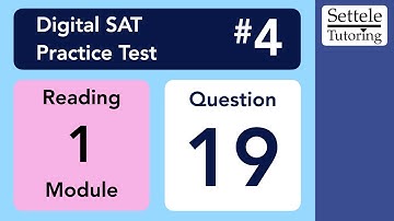 Digital SAT 4, Reading Module 1, Question 19 (grammar)