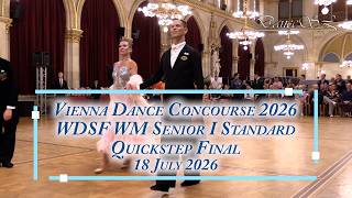 Vienna Dance Concourse 2026 - WM Senior I Standard Quickstep WDSF - Final - 18 July 2026