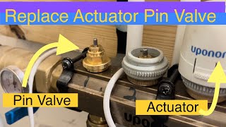 How To Replace HVAC / UFH Actuator Pin Valve. UFH / baseboard Heat