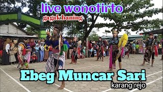 Ebeg Muncar sari Karang rejo live: Wonotirto gagak baning