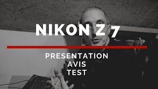 Nikon Z7 Présentation, Test, Avis, Lhybride Nikon En Détail