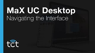 MaX UC Desktop - Navigating the Interface screenshot 5