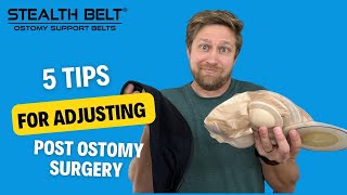 5 Ostomy Tips: Adjusting to Life After Surgery