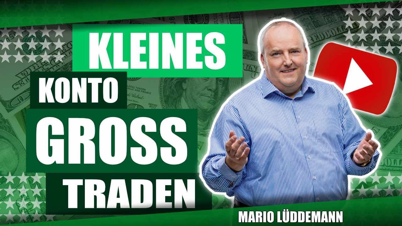 Kleines Konto GroГџ Traden Kleines Konto GroГџ Traden