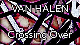 VAN HALEN - Crossing Over (Lyric Video)