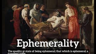 What is Ephemerality | How Does Ephemerality Look | How to Say Ephemerality in English