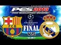 PES 2013 UEFA Champions League FINAL FC Barcelona vs Real Madrid C.F.