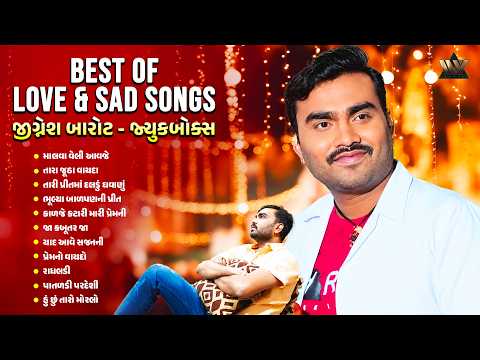 Best of Love & Sad Songs - Jignesh Barot (Kaviraj) | Sad Songs | Audio Jukebox