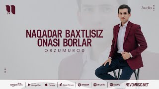 OrzuMurod - Naqadar baxtlisiz onasi borlar (audio 2022)