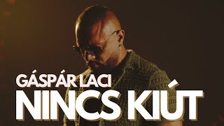 Vignette de la vidéo "Gáspár Laci - Nincs kiút"