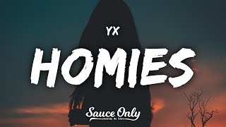 Video thumbnail of "YX - HOMIES (Lyrics)"