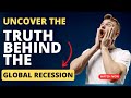 The Global Recession: What You Need to Know