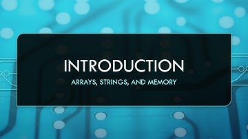 Arrays, Strings, and Memory