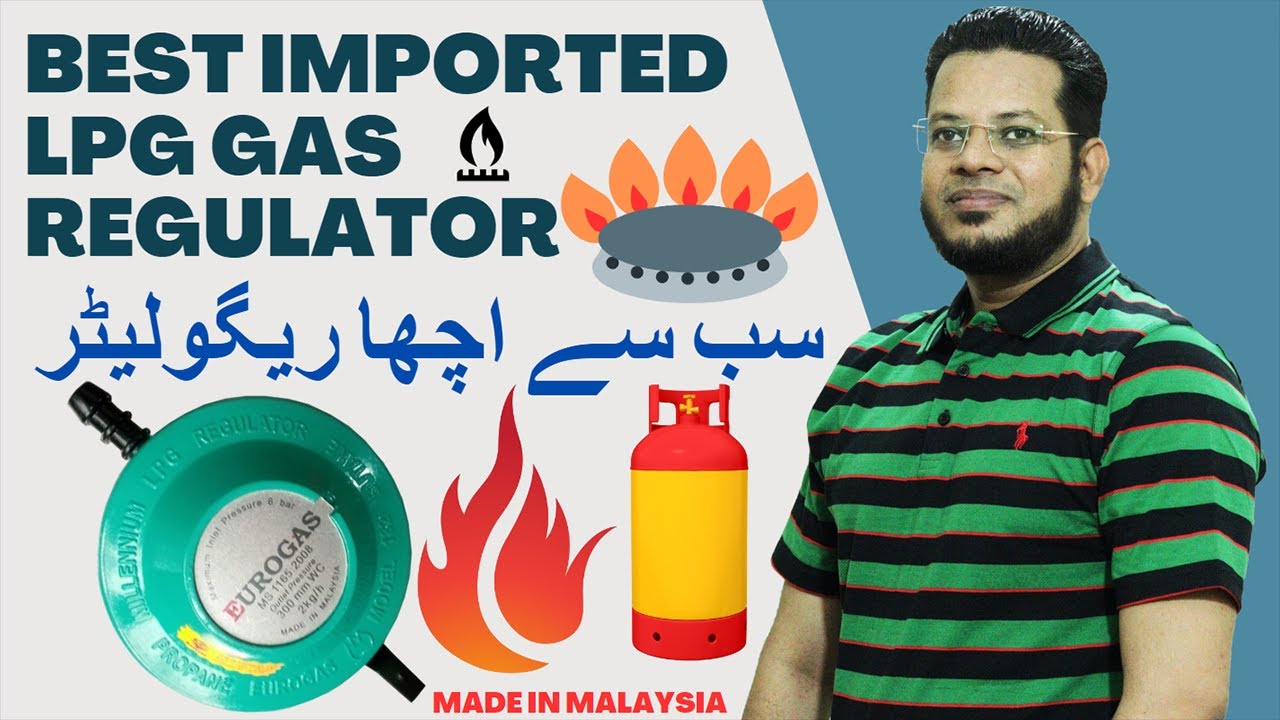 LPG Gas Regulator Price in Pakistan 2024 Best Imported LPG Gas
