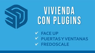 🧩Modela Una Vivienda Con Plugin 1001Bit Tools, Face Up Y FredoScale