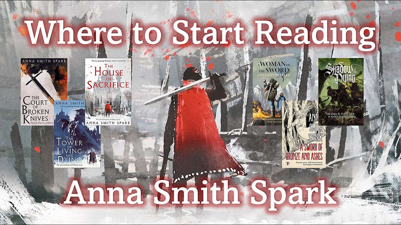 Where to Start Reading: Anna Smith Spark, Queen of Grimdark