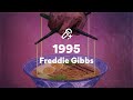 Freddie Gibbs 1995 Lyrics Freddie Gibbs 1995 Lyrics