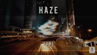 Haze - Home (Visual)