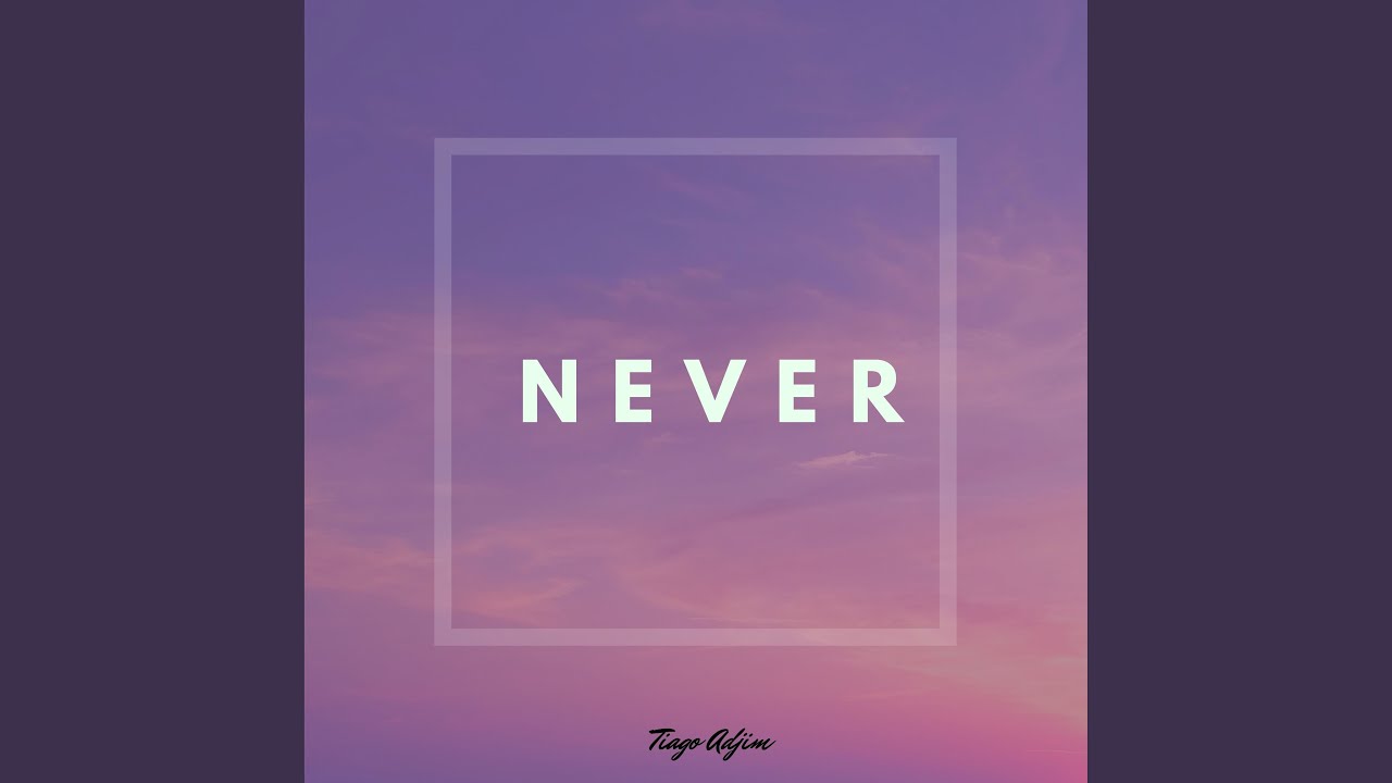 Watch Never on YouTube Watch Never on YouTube