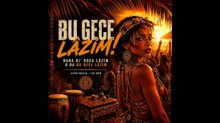 Bu Gece Lazım 🔥 Afro House Cover