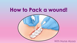 How to pack a wound