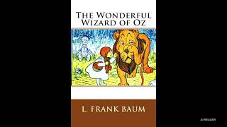 The Wonderful Wizard of Oz by L. Frank Baum | FULL AUDIOBOOK