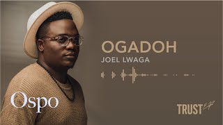 JOEL LWAGA - OGADOH (Official Audio)