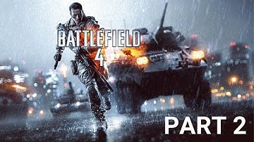 Battlefield 4 - Full Gameplay Walkthrough - Part 2 #gameplay #walkthrough #battlefield4