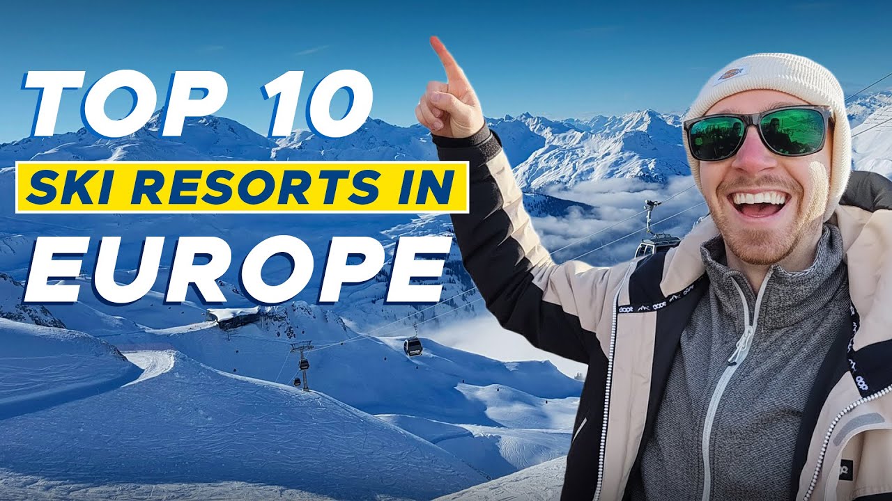 TOP 10 SKI RESORTS in EUROPE - YouTube
