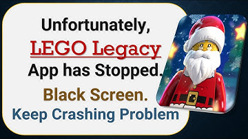 How To Fix Unfortunately, LEGO Legacy App has stopped | Keeps Crashing Problem in Android