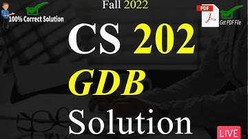 CS202 GDB Solution Fall 2022 | 100% Correct Solution With Explanation | VU Mentor #fall2022 #cs202