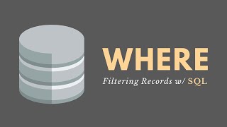 WHERE Clause (SQL) - Filtering Records