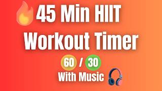 45 Minute HIIT Workout Timer With Music | 60 Seconds Work/30 Seconds Rest | 30 Rounds