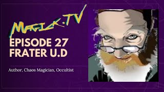 Magick.TV Ep 27: Chaos and Ice Magick with Frater U.D