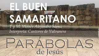 Video thumbnail of "EL BUEN SAMARITANO - CANTOS PARA MISA - PARÁBOLA"