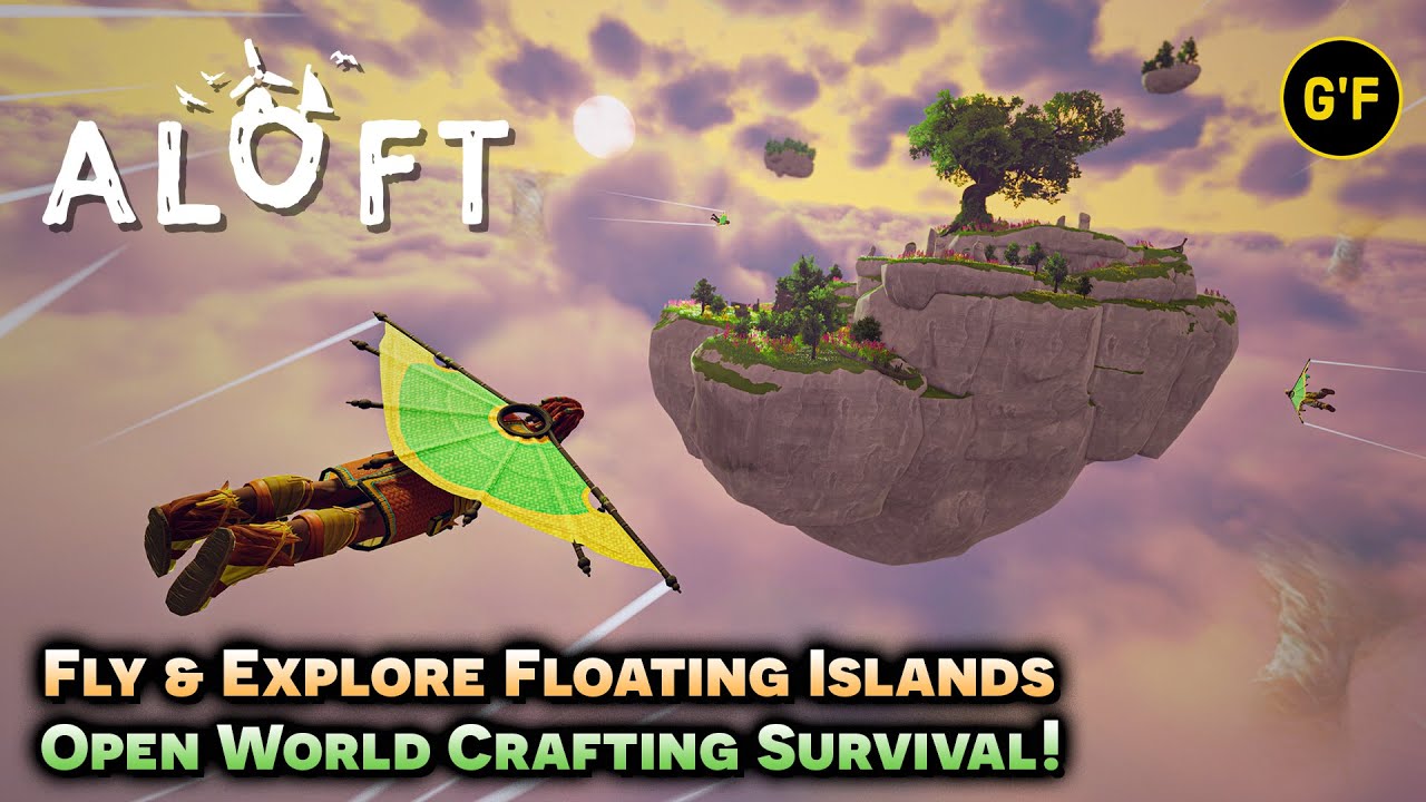 Take to the SKY - Flying, Crafting, Survival! [ ALOFT ] Gameplay - YouTube